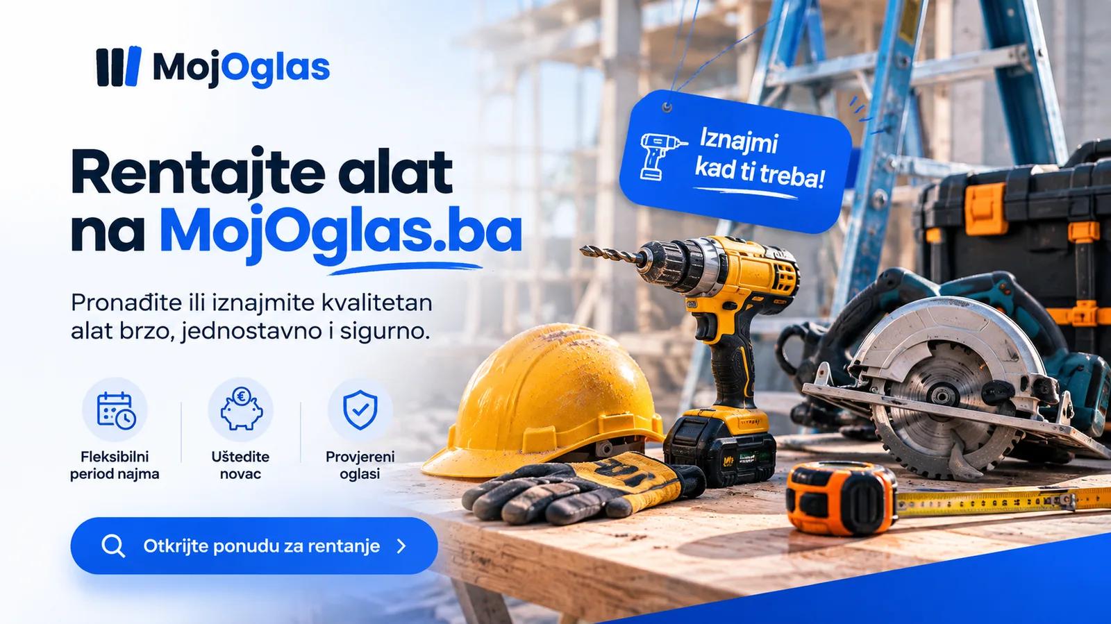 Rentanje alata u Bosni i Hercegovini – Iznajmite ili oglasite alat na MojOglas.ba